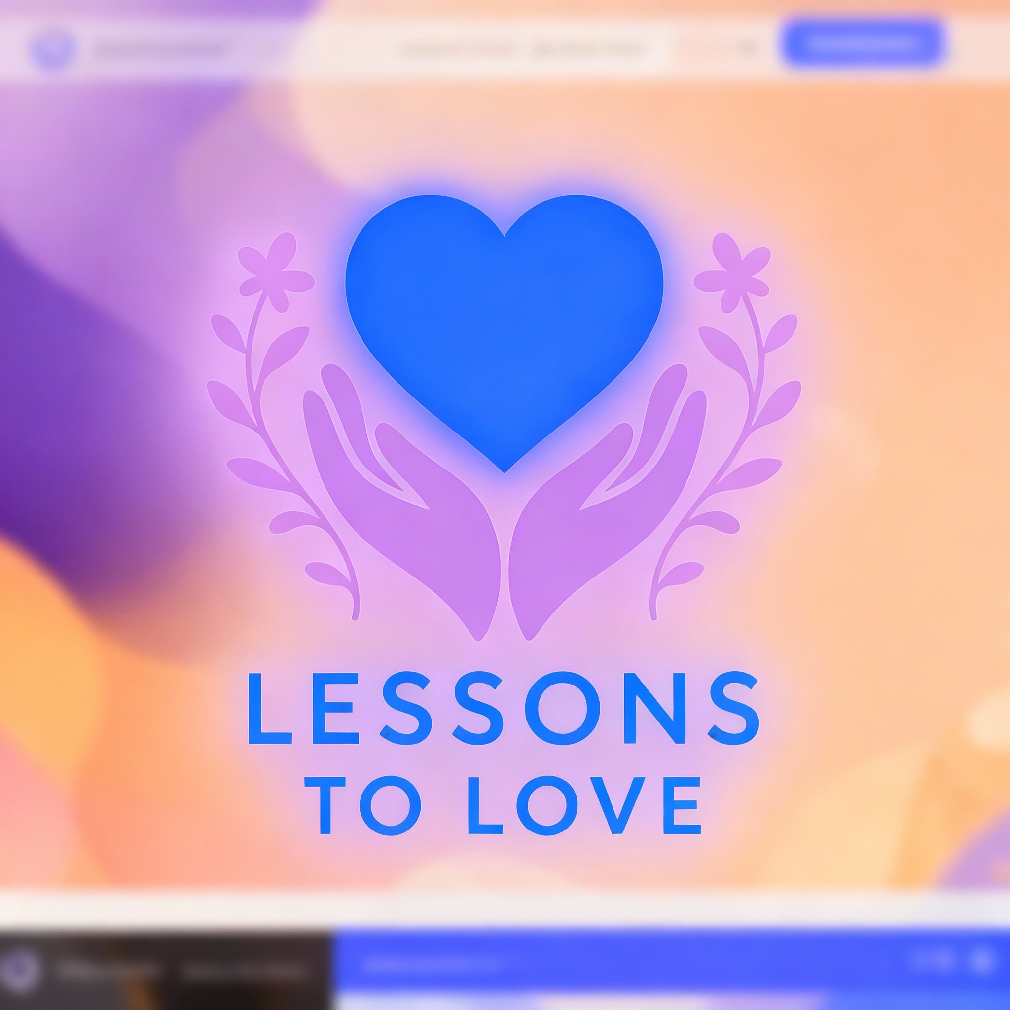 he 'Lessons to Love' logo, featuring a heart held in caring hands with a soft neon glow, on a warm, abstract background for a professional sex and intimacy coaching website.